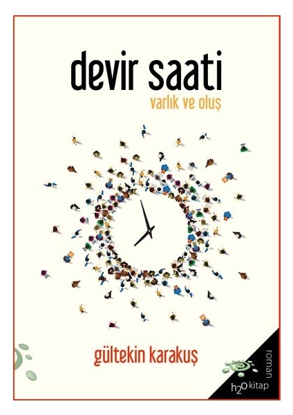 Devir Saati Varlık Ve Oluş - Gültekin Karakuş