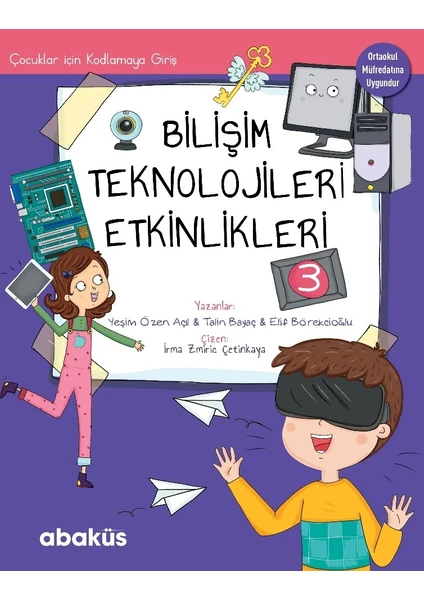 Çocuklar İçin Kodlama -Bilişim Teknolojileri Etkinlikleri 3 - Yeşim Özen Açil - Talin Bayaç - Elif Börekcioğlu