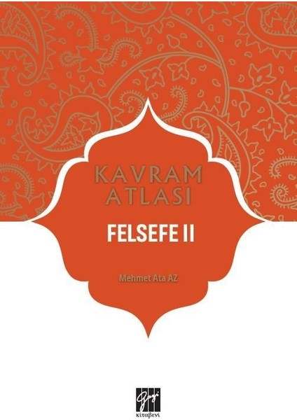 Kavram Atlası - Felsefe Iı - Doç. Dr. Mehmet Ata Az