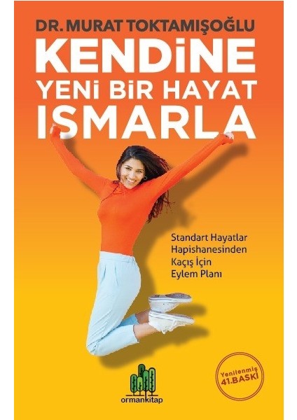 Kendine Yeni Bir Hayat Ismarla - Murat Toktamışoğlu