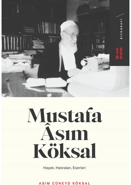 Mustafa Asım Köksal - Asım Cüneyd Köksal