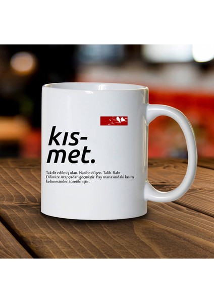 Kısmet Kelime Anlamlı Kupa Bardak