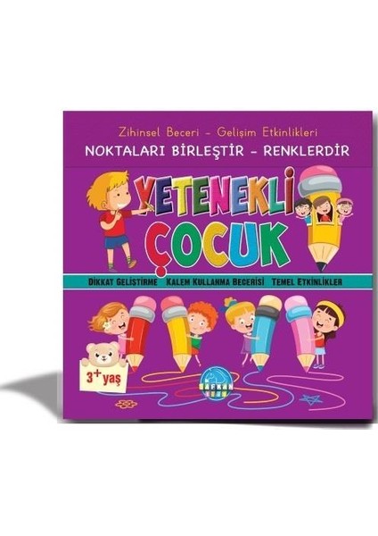 Okul Öncesi Yetenekli Çocuk Noktaları Birleştir Renklendir 3+ - Süleyman Topcu