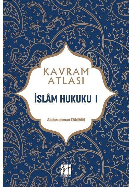Kavram Atlası - Islam Hukuku I - Prof. Dr. Abdurrahman Candan
