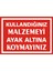 Kullandınız Malzemeyi Ayak Altına Koymayınız (Kendinden Yapışkanlı Etiket) 17,5 x 25 cm 1