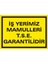 İş Yerimiz Mamülleri T.S.E Garantilidir Galvaniz Uyarı Levhası 17,5 x 25 cm 1