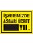 İş Yerimizde Asgari Ücret TL. 2.6 mm PVC Uyarı Levhası 35 x 50 cm 1