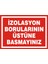 İzolasyon Borularının Üstüne Basmayınız Galvaniz Uyarı Levhası 17,5 x 25 cm 1