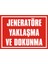Jeneratöre Yaklaşma ve Dokunma 2.6 mm PVC Uyarı Levhası 25 x 35 cm 1
