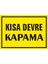 Kısa Devre Kapama Galvaniz Uyarı Levhası 17,5 x 25 cm 1