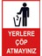 Çöp Atmayınız Uyarı Panosu 1
