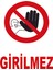 Girilmez Uyarı Panosu 1