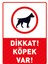 Dikkat Köpek Var Uyarı Panosu 1