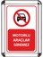 Motorlu Araçlar Giremez A3 Cerceveli Uyarı ve Yönlendirme Levhası 1