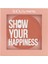 Show Your Happiness Allık 1