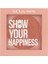 Show Your Happiness Allık 1