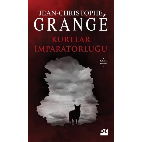 Kurtlar İmparatorluğu - Jean-Christophe Grange