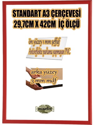 MİXEFOR A3 Çerçeve-Renk KIRMIZI Arka Yüzey 3mm Mdf-Ön yüzey  Kırılmaz  parlama yapmayan Antireflektif