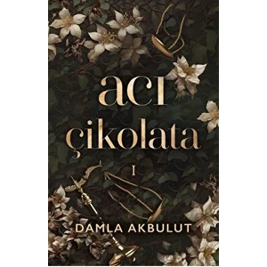 Acı Çikolata 1 - Damla Akbulut