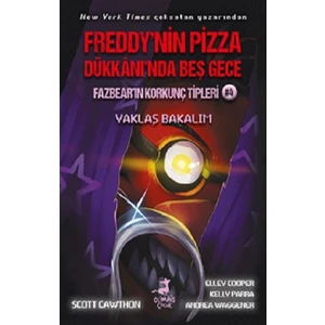 Freddy'nin Pizza Dükkanı'nda Beş Gece: Fazbear'ın Korkunç Tipleri - Yaklaş Bakalım - Andrea Waggener