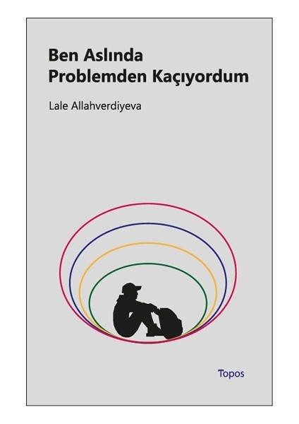 Ben Aslında Problemden Kaçıyordum