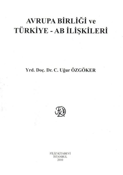 Avrupa Birliği ve Türkiye - AB İlişkileri - Uğur Özgöker