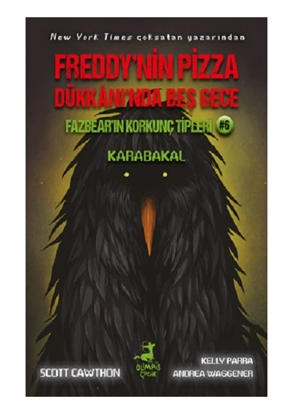 Freddy'nin Pizza Dükkanı'nda Beş Gece: Fazbear'ın Korkunç Tipleri - Karabakal - Andrea Waggener