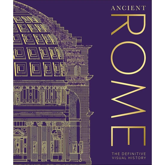 Ancient Rome Definitive Visual History - DK