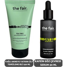 the fair. Yağlı Akneye Yatkın Cilt Temizleme Jeli 150 ml ve Kafein Göz Çevresi Serum 30 ml