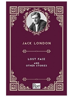 Lost Face And Other Stories  - Jack London