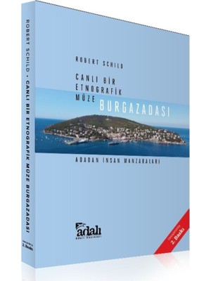 Canlı Bir Etnografik Müze Burgazadası - Ada’dan Insan Manzaraları - Robert Schild