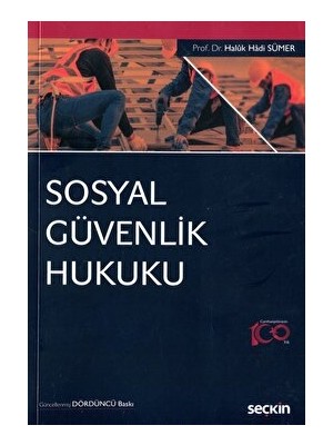 Sosyal Güvenlik Hukuku - Haluk Hadi Sümer