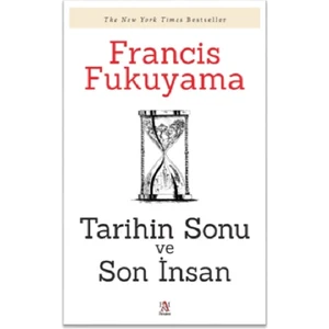 Tarihin Sonu ve Son İnsan - Francis Fukuyama