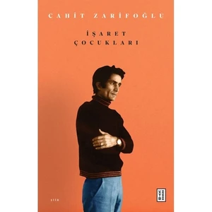 Işaret Çocukları - Cahit Zarifoğlu