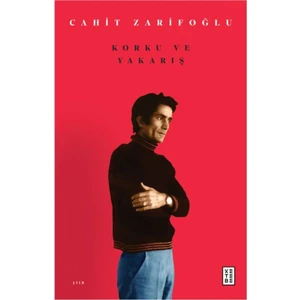 Korku ve Yakarış - Cahit Zarifoğlu
