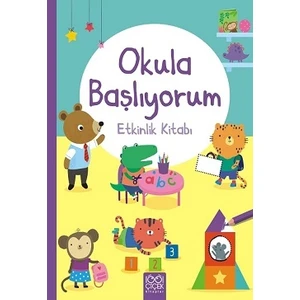 Okula Başlıyorum Etkinlik Kitabı - Jessica Greenwell