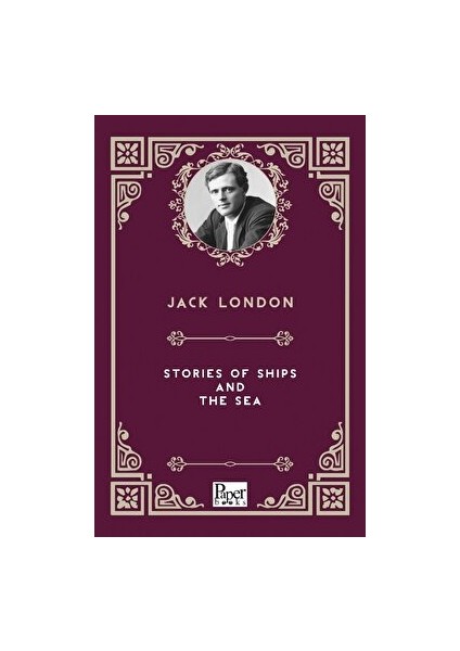 Stories Of Ships And The Sea - Jack London