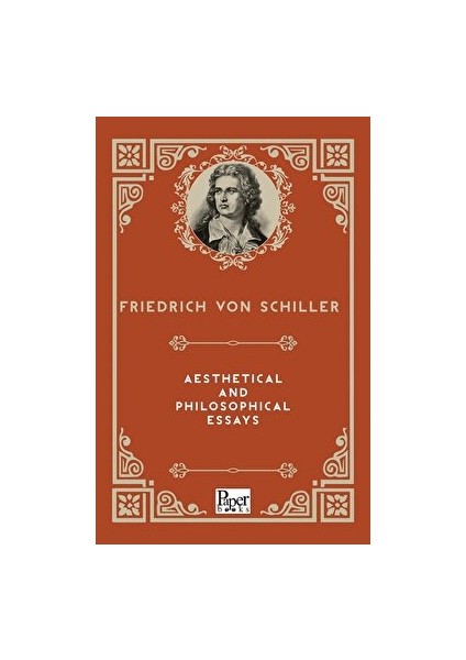 Aesthetical And Philosophical Essays - Friedrich von Schiller