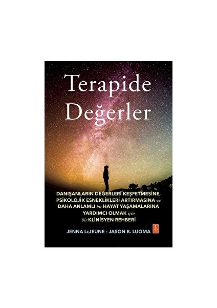 Terapide Değerler - Jason B. Luoma