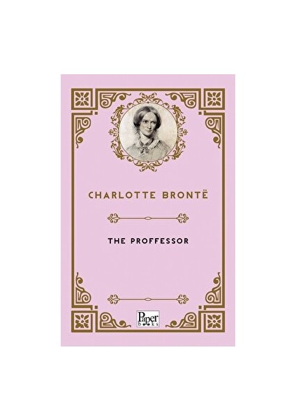 The Proffessor - Charlotte Bronte