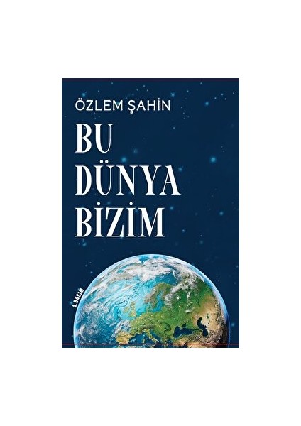 Bu Dünya Bizim - Özlem Şahin