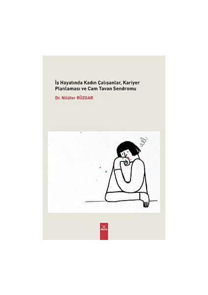 İş Hayatında Kadın Çalışanlar, Kariyer Planlaması ve Cam Tavan Sendromu - Nilüfer Rüzgar
