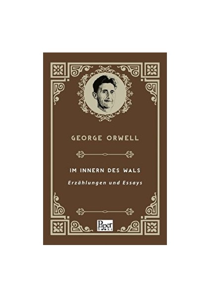 Im Innern Des Wals - Erzahlungen Und Essays - George Orwell