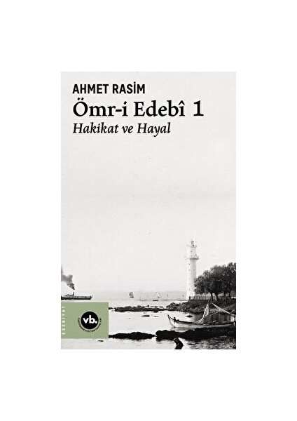 Ömr-i Edebi 1 - Ahmet Rasim