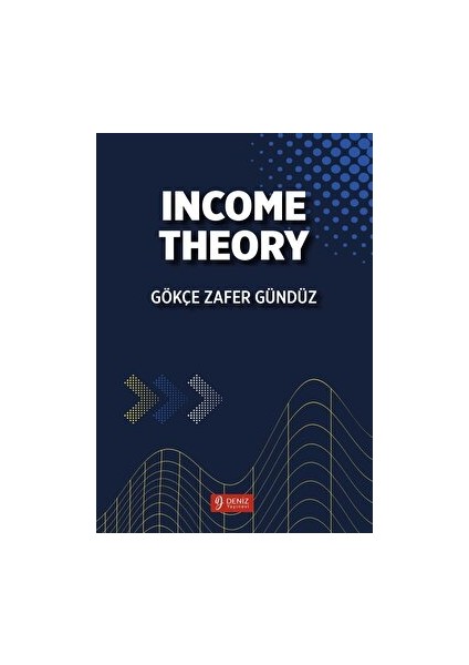 Income Theory - Gökçe Zafer Gündür