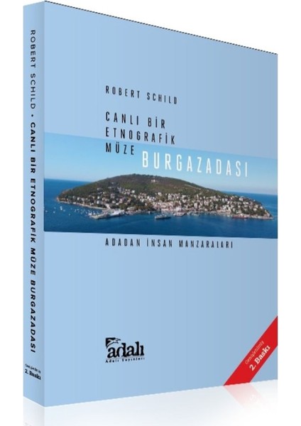 Canlı Bir Etnografik Müze Burgazadası - Ada’dan Insan Manzaraları - Robert Schild