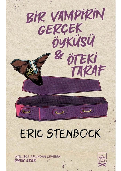 Bir Vampirin Gerçek Öyküsü & Öteki Taraf - Eric Stenbock