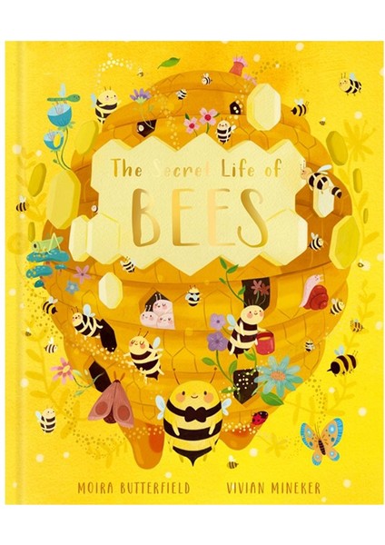 The Secret Life Of Bees - Moira Butterfield