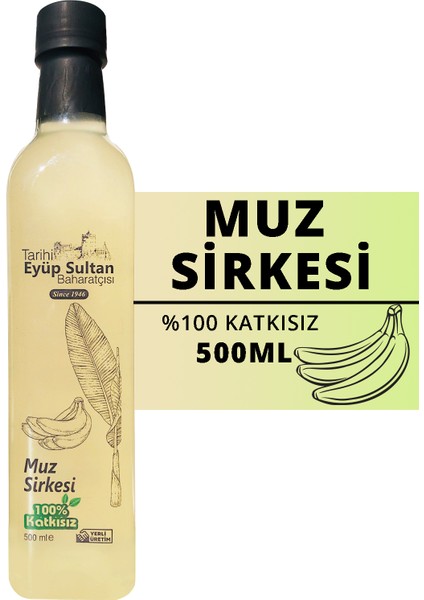 Tarihi Eyüp Sultan Baharatçısı Muz Sirkesi 500 ml Katkısız