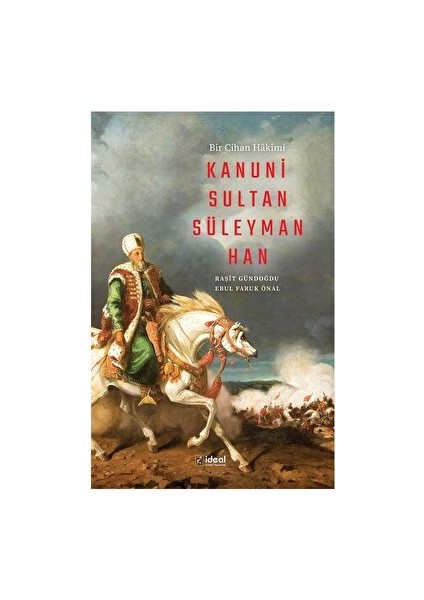 Bir Cihan Hakimi Kanuni Sultan Süleyman Han